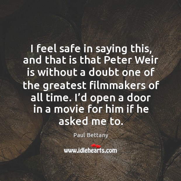 I feel safe in saying this, and that is that peter weir is without a doubt one of the Image