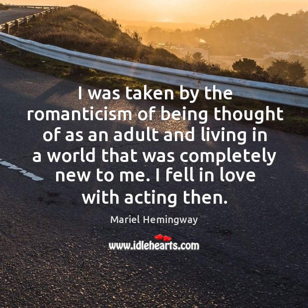 I fell in love with acting then. Image