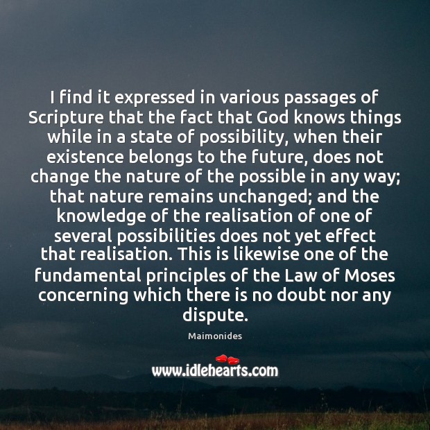 I find it expressed in various passages of Scripture that the fact Maimonides Picture Quote