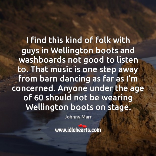 I find this kind of folk with guys in Wellington boots and Image