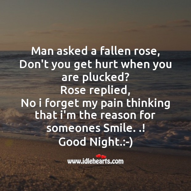 I forget my pain thinking that i’m the reason for someones smile Good Night Quotes Image
