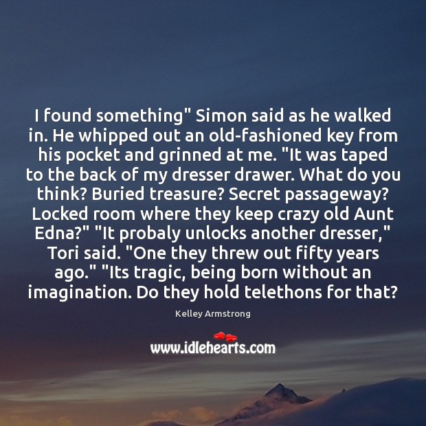 I found something” Simon said as he walked in. He whipped out Image