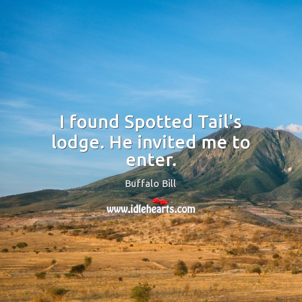 I found Spotted Tail’s lodge. He invited me to enter. Image