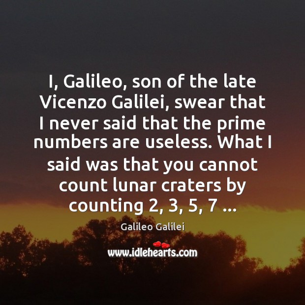 I, Galileo, son of the late Vicenzo Galilei, swear that I never Image