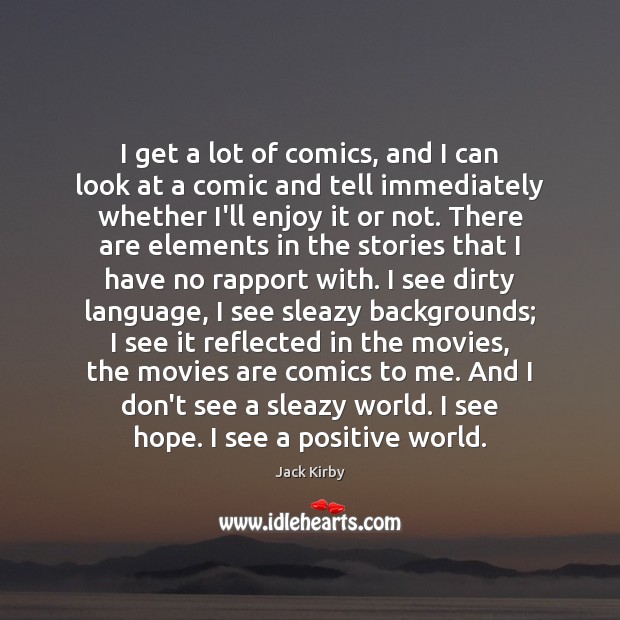 I get a lot of comics, and I can look at a Jack Kirby Picture Quote