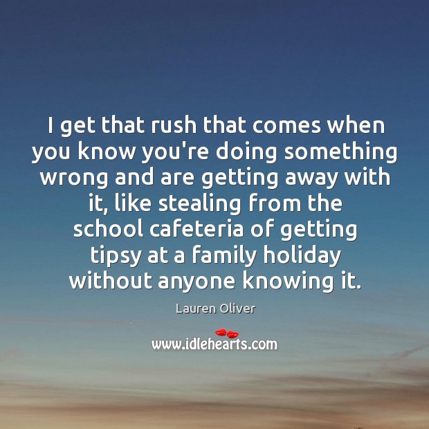 I get that rush that comes when you know you’re doing something Holiday Quotes Image