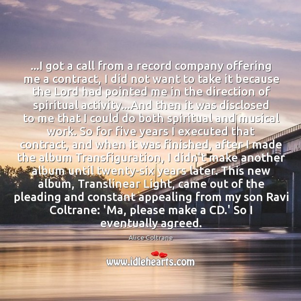 …I got a call from a record company offering me a contract, Alice Coltrane Picture Quote