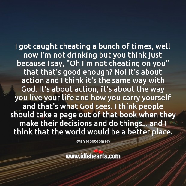 I got caught cheating a bunch of times, well now I’m not Cheating Quotes Image