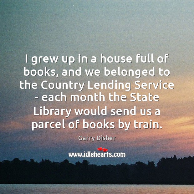I grew up in a house full of books, and we belonged Image