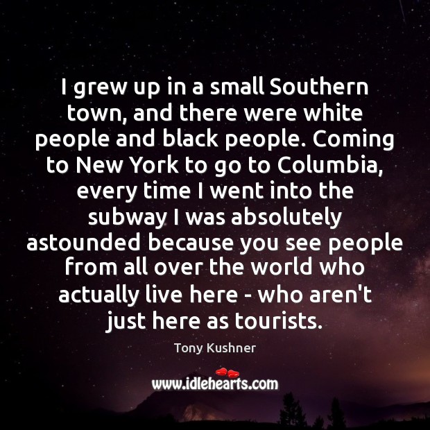 I grew up in a small Southern town, and there were white Image