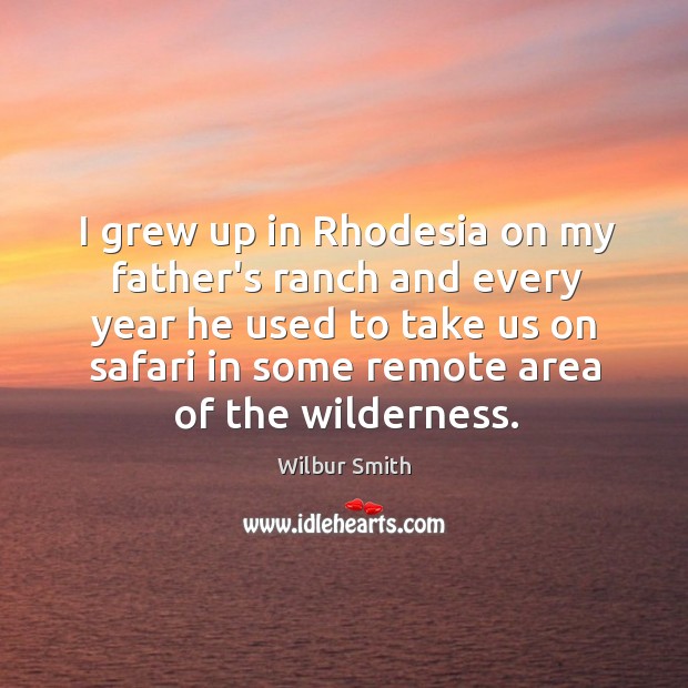 I grew up in Rhodesia on my father’s ranch and every year Image