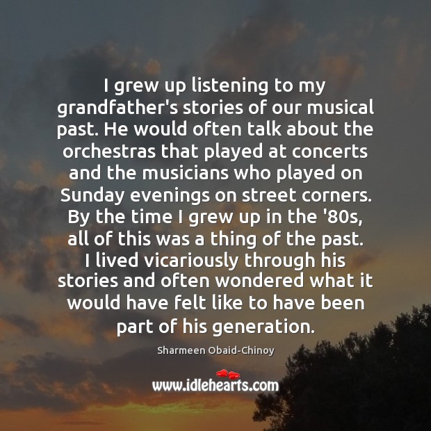 I grew up listening to my grandfather’s stories of our musical past. Image