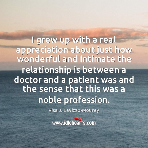I grew up with a real appreciation about just how wonderful and Relationship Quotes Image