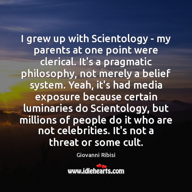 I grew up with Scientology – my parents at one point were Giovanni Ribisi Picture Quote