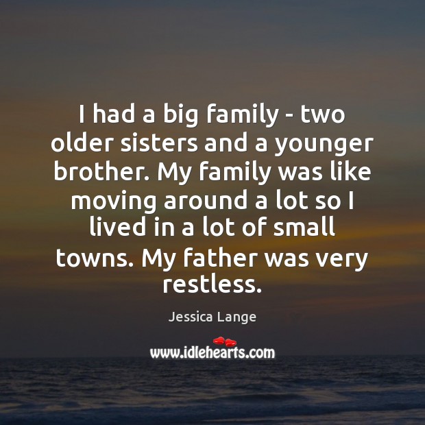 I had a big family – two older sisters and a younger Image