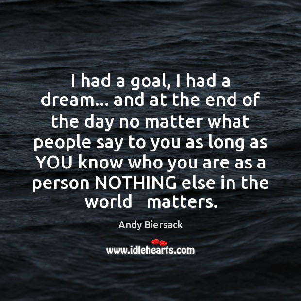 I had a goal, I had a dream… and at the end Andy Biersack Picture Quote