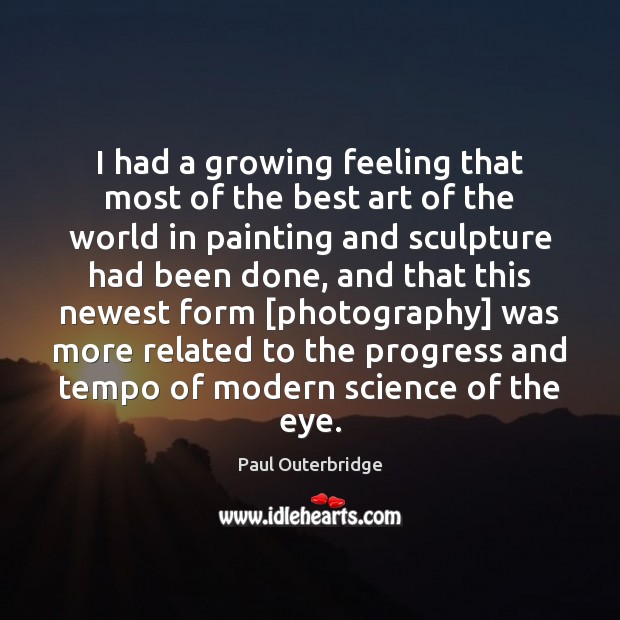 I had a growing feeling that most of the best art of Paul Outerbridge Picture Quote
