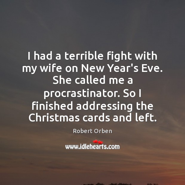 I had a terrible fight with my wife on New Year’s Eve. New Year Quotes Image