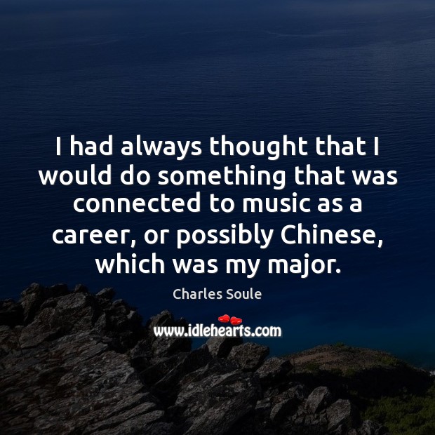 I had always thought that I would do something that was connected Charles Soule Picture Quote