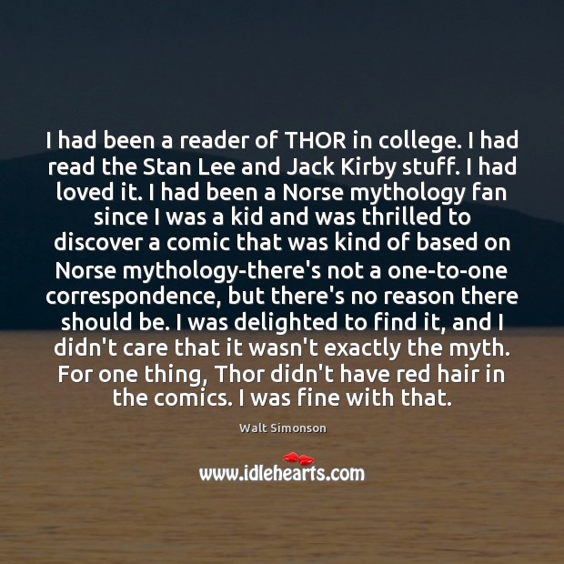 I had been a reader of THOR in college. I had read Image