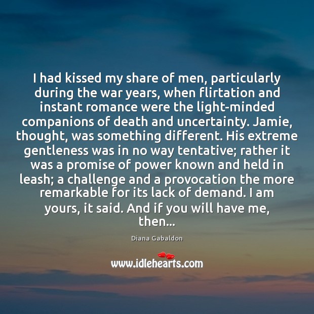 I had kissed my share of men, particularly during the war years, Image