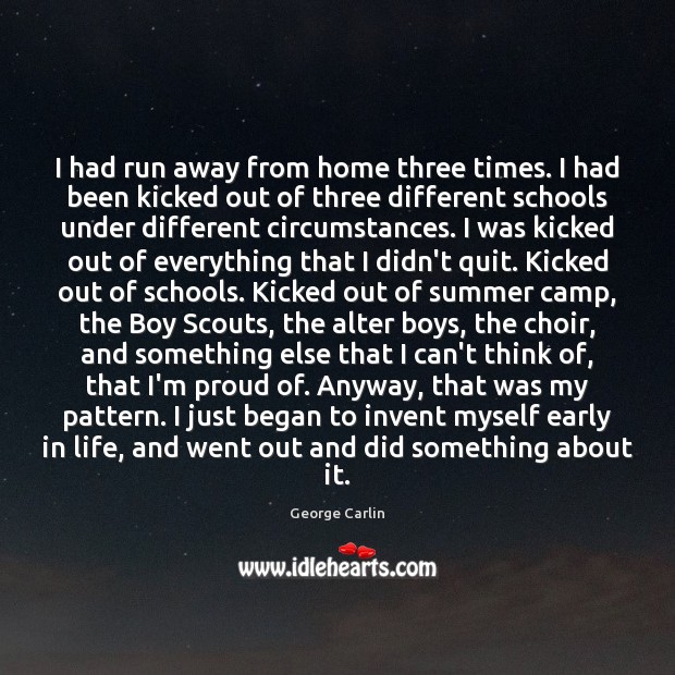 I had run away from home three times. I had been kicked Summer Quotes Image