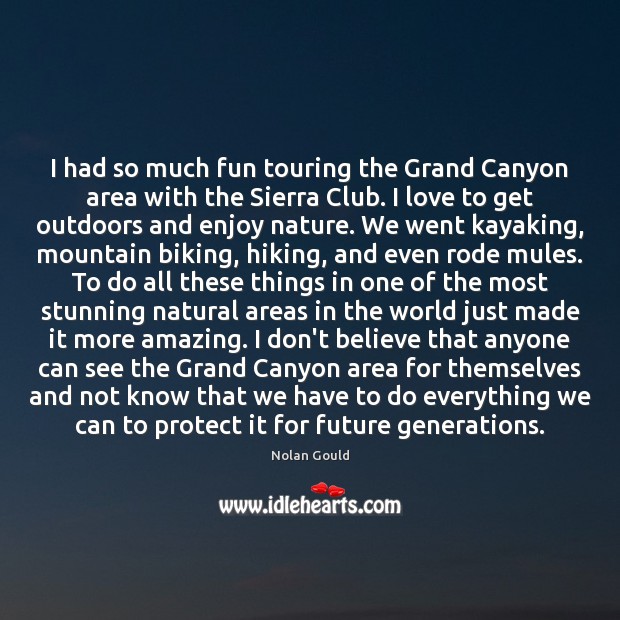 I had so much fun touring the Grand Canyon area with the Nolan Gould Picture Quote