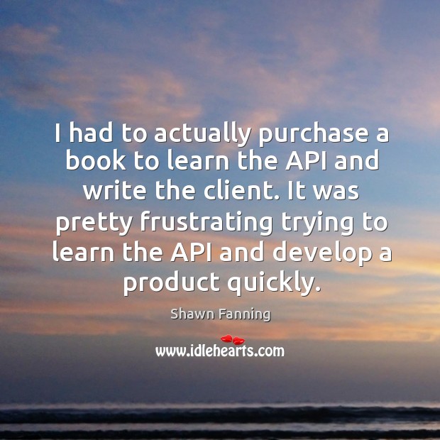 I had to actually purchase a book to learn the api and write the client. Image