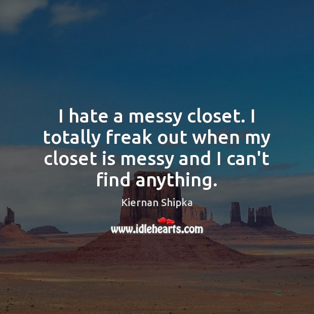 I hate a messy closet. I totally freak out when my closet Image