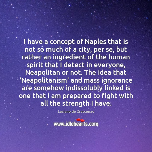 I have a concept of Naples that is not so much of Image