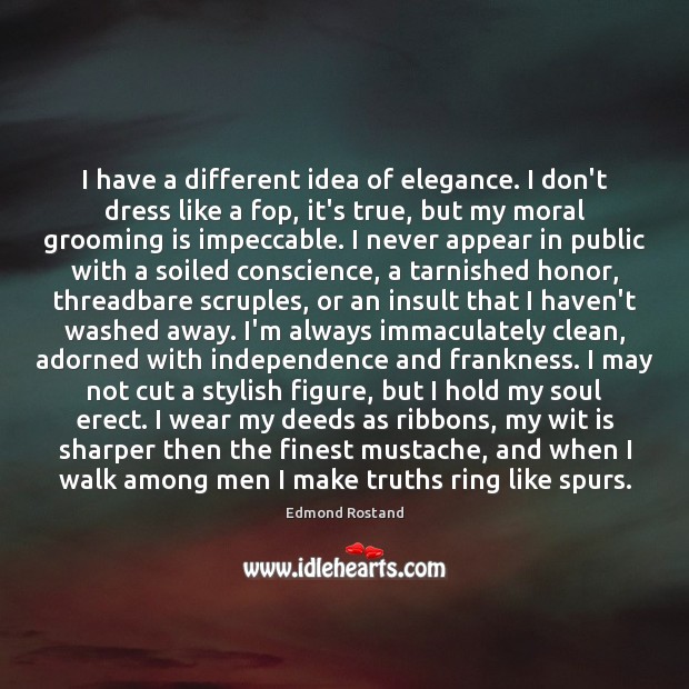I have a different idea of elegance. I don’t dress like a Image