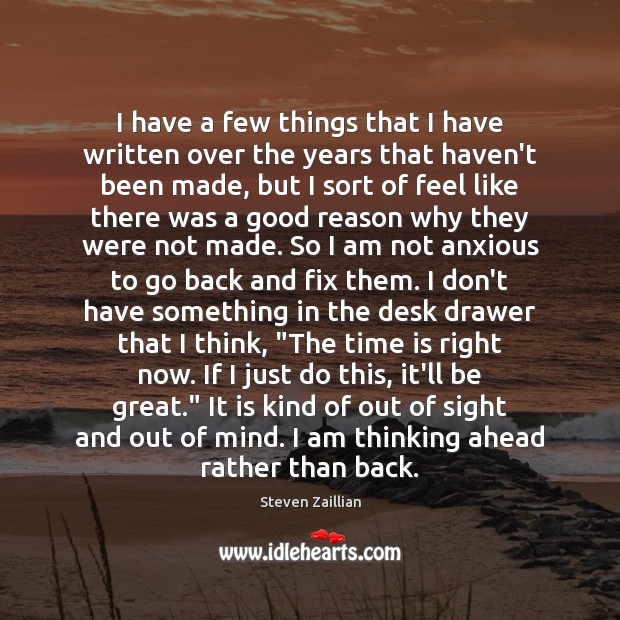 I have a few things that I have written over the years Time Quotes Image