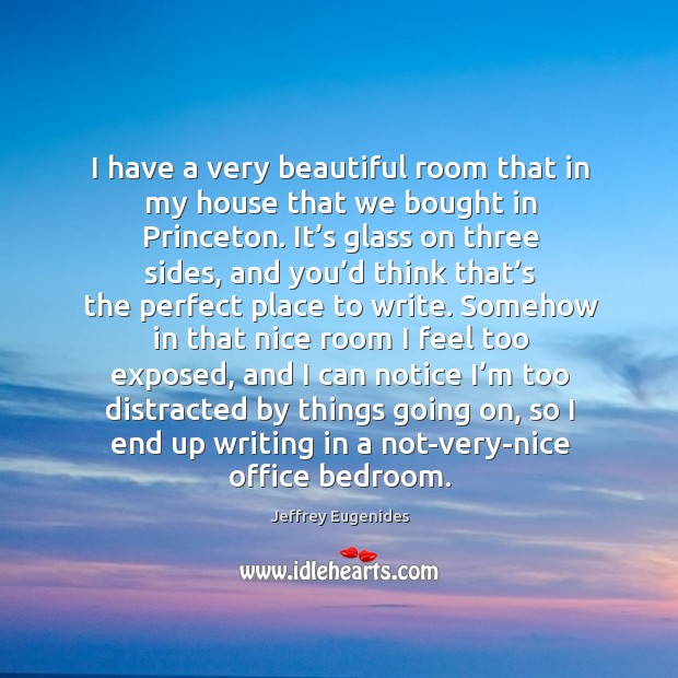 I have a very beautiful room that in my house that we bought in princeton. Image