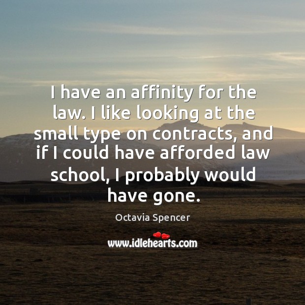 I have an affinity for the law. I like looking at the Image
