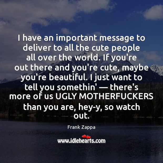 I have an important message to deliver to all the cute people You’re Beautiful Quotes Image