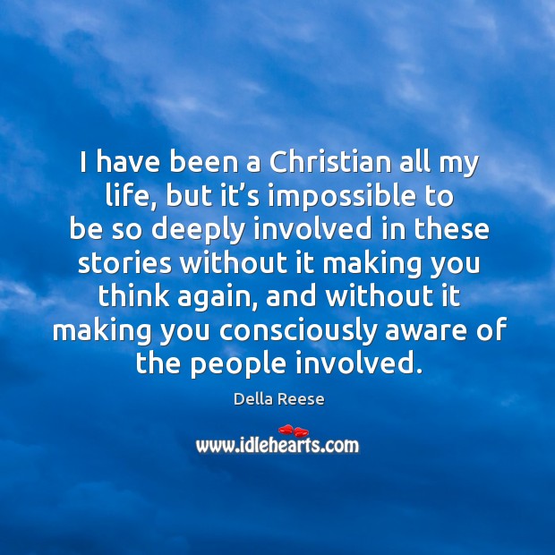I have been a christian all my life, but it’s impossible Della Reese Picture Quote