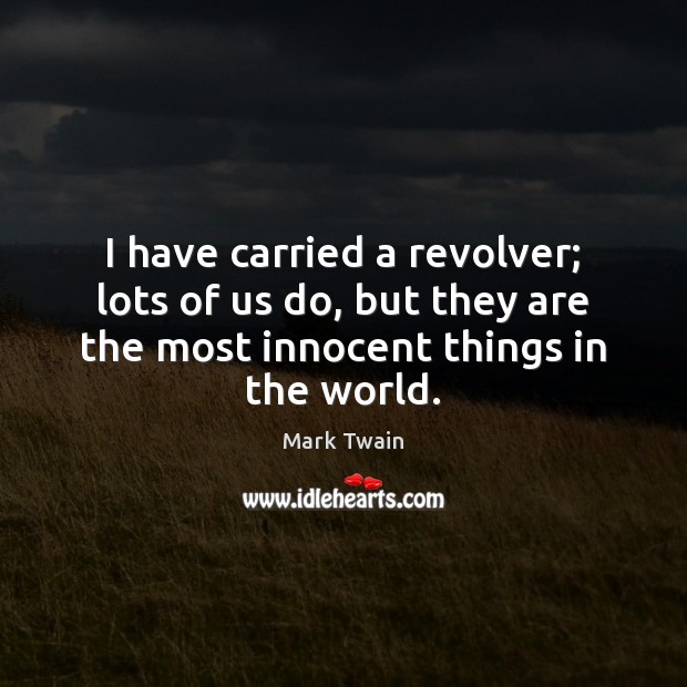 I have carried a revolver; lots of us do, but they are Image