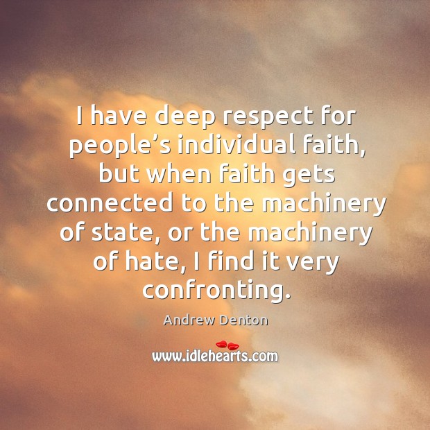 I have deep respect for people’s individual faith, but when faith gets connected to the Image