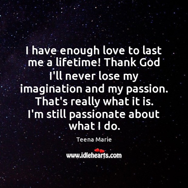 I have enough love to last me a lifetime! Thank God I’ll Image