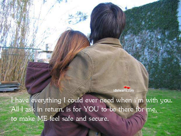 I have everything I could ever need when i’m with you With You Quotes Image
