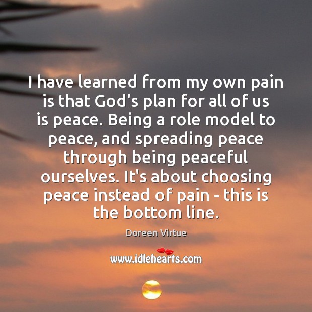 I have learned from my own pain is that God’s plan for Plan Quotes Image