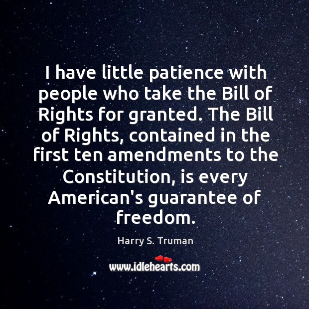 I have little patience with people who take the Bill of Rights Image