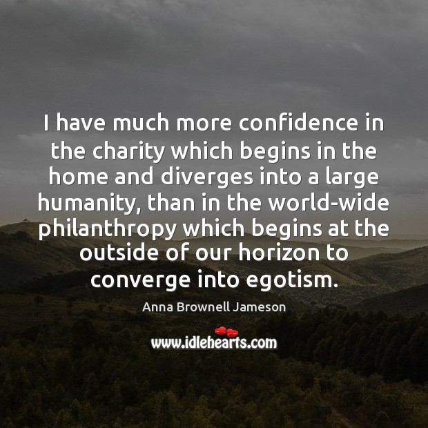 I have much more confidence in the charity which begins in the Image