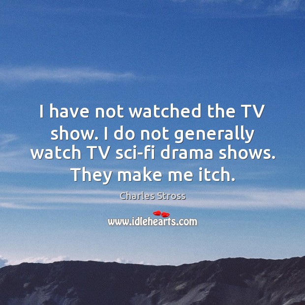 I have not watched the TV show. I do not generally watch Image