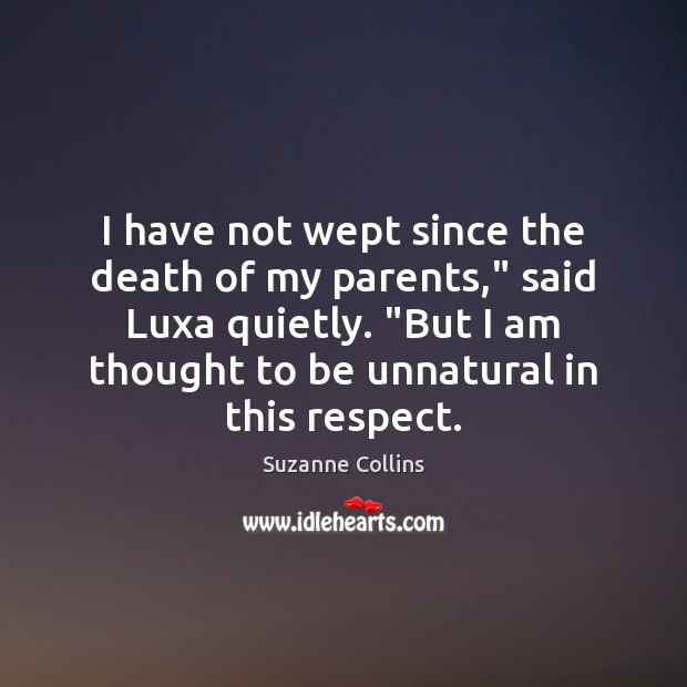 I have not wept since the death of my parents,” said Luxa Image