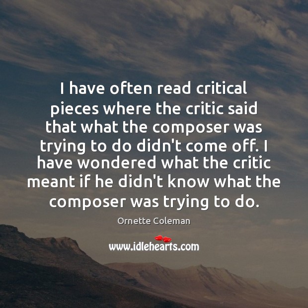 I have often read critical pieces where the critic said that what Image