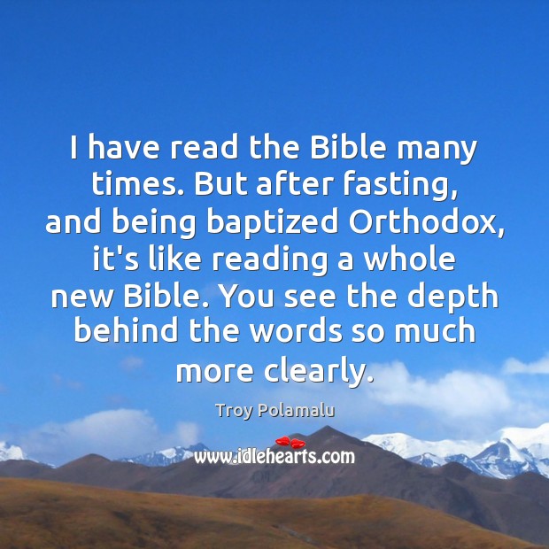 I have read the Bible many times. But after fasting, and being Image