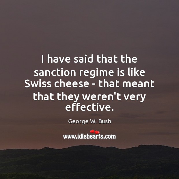 I have said that the sanction regime is like Swiss cheese – Image