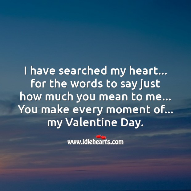I have searched my heart. Valentine’s Day Messages Image
