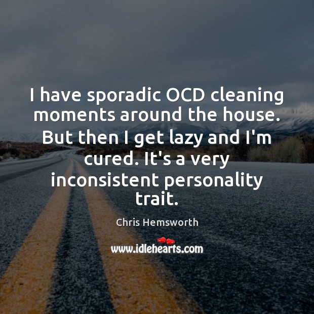 I have sporadic OCD cleaning moments around the house. But then I Image